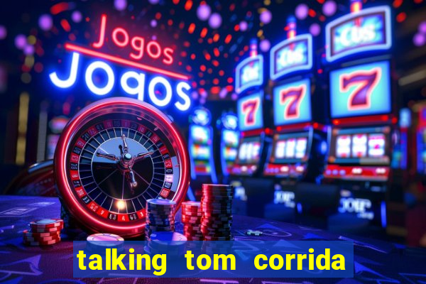 talking tom corrida do ouro